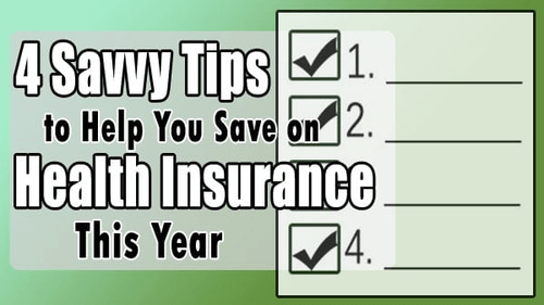 4 Savvy Tips to Help You Save on Health Insurance This Year 2