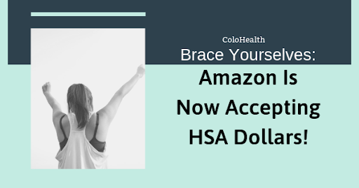Brace Yourselves: Amazon Is Now Accepting HSA Dollars!