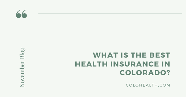 What is the Best Health Insurance in Colorado?