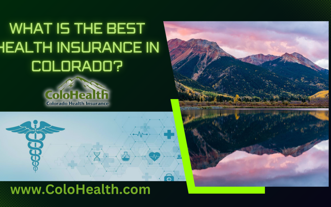 What is the Best Health Insurance in Colorado?