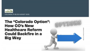 The “Colorado Option” How CO’s New Healthcare Reform Could Backfire in a Big Way