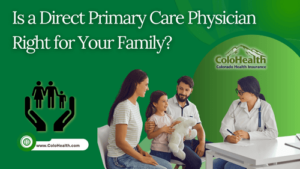 Is a Direct Primary Care Physician Right for Your Family