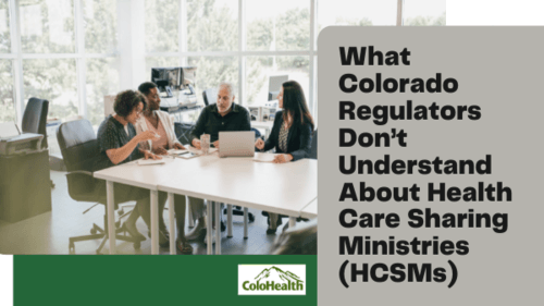 What Colorado Regulators Don’t Understand About Health Care Sharing Ministries (HCSMs)