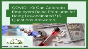 COVID-19 Can Colorado Employers Raise Premiums for Being Unvaccinated