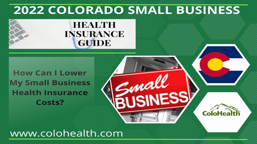 2023 Colorado Small Business Health Insurance Guide