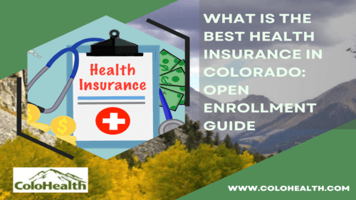 What is the best health insurance in Colorado: Open Enrollment Guide 2023