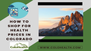 How to Shop For Health Prices in Colorado