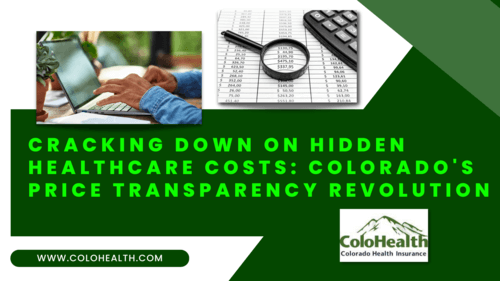 Cracking Down on Hidden Healthcare Costs: Colorado’s Price Transparency Revolution