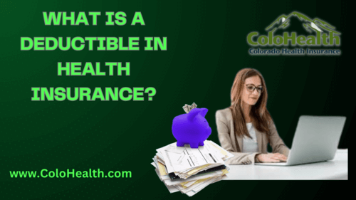 What is a Deductible in Health Insurance?