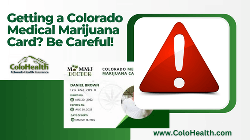Getting a Colorado Medical Marijuana Card? Be Careful!
