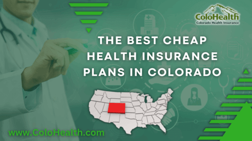 The Best Cheap Health Insurance Plans in Colorado