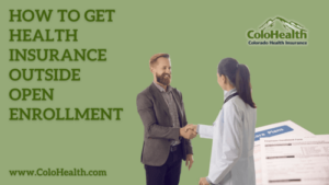 How to Get Health Insurance Outside Open Enrollment